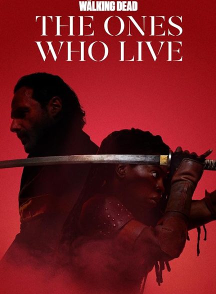 دانلود سریال  The Walking Dead: The Ones Who Live مردگان متحرک: آن‌هایی که زنده‌اند