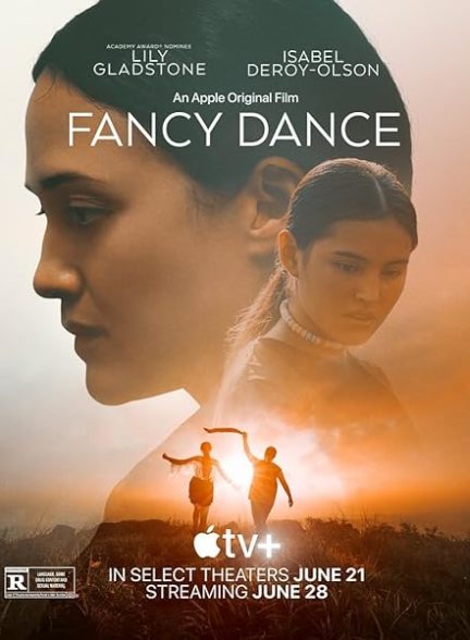 دانلود فیلم رقص پرهای رنگارنگ Fancy Dance 2023