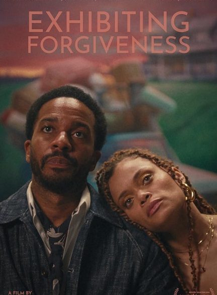 دانلود فیلم نمایش بخشش Exhibiting Forgiveness 2024 با دوبله فارسی