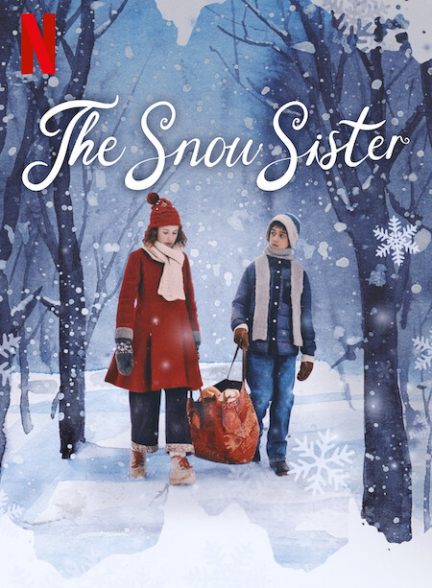 دانلود فیلم خواهر برفی The Snow Sister 2024 با دوبله فارسی