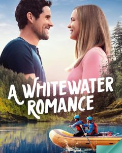 دانلود فیلم A Whitewater Romance 2024 عشق در وایت واتر با دوبله فارسی