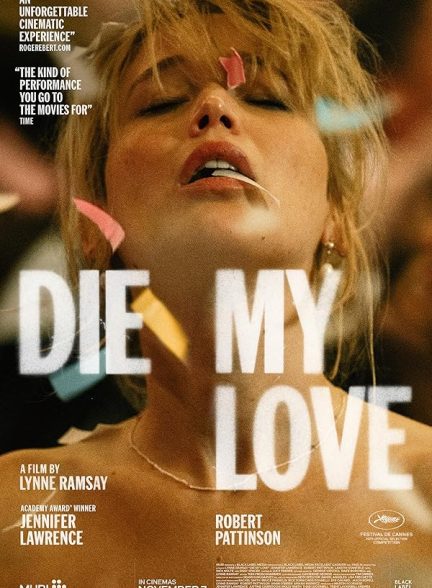 دانلود فیلم Die My Love 2025 بمیر عشق من